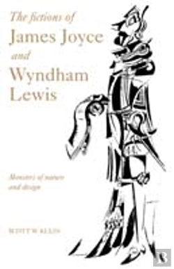 Bertrand.pt - The Fictions Of James Joyce And Wyndham Lewis