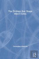 The Fictions That Shape Men'S Lives