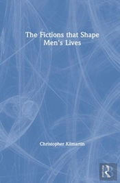 The Fictions That Shape Men'S Lives