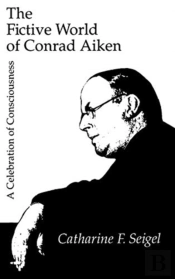 The Fictive World Of Conrad Aiken