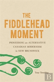 The Fiddlehead Moment