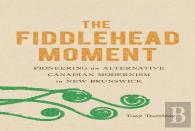 The Fiddlehead Moment