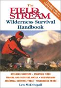 The Field And Stream Wilderness Survival Handbook