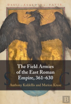 Bertrand.pt - The Field Armies Of The East Roman Empire, 361â€“630