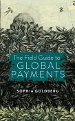 The Field Guide To Global Payments