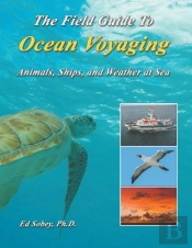 The Field Guide To Ocean Voyaging