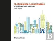 The Field Guide To Supergraphics