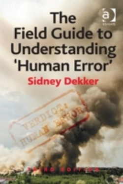 Bertrand.pt - The Field Guide To Understanding 'Human Error'