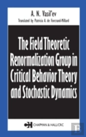 The Field Theoretic Renormalization Group In Critical Behavior Theory And Stochastic Dynamics