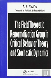 The Field Theoretic Renormalization Group In Critical Behavior Theory And Stochastic Dynamics