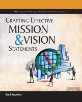 The Fieldstone Alliance Nonprofit Guide To Crafting Effective Mission And Vision Statements