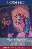The Fiend'S Delight (Esprios Classics)