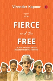 The Fierce And The Free