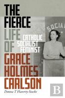 The Fierce Life Of Grace Holmes Carlson