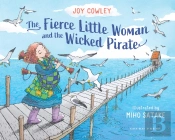 The Fierce Little Woman And The Wicked Pirate, 2nd Edition