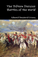 The Fifteen Decisive Battles Of The World