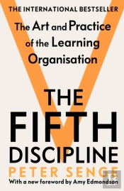 The Fifth Discipline: The Art And Practice Of The Learning Organization