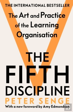 Bertrand.pt - The Fifth Discipline: The Art And Practice Of The Learning Organization