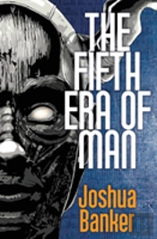The Fifth Era Of Man