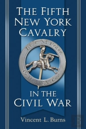 The Fifth New York Cavalry In The Civil War
