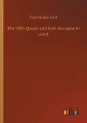 The Fifth Queen And How She Came To Court