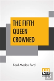 The Fifth Queen Crowned