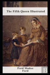 The Fifth Queen Illustrated