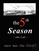 The Fifth Season -- Poems To Re-Create The World