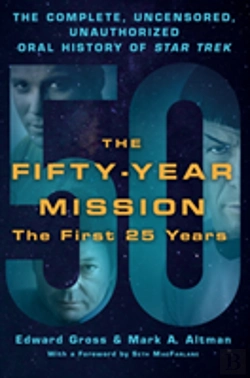 Bertrand.pt - The Fifty-Year Mission: The Complete, Uncensored, Unauthorized Oral History Of Star Trek: The First 25 Years