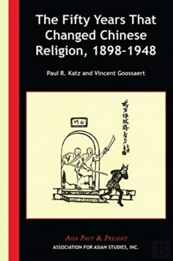 Bertrand.pt - The Fifty Years That Changed Chinese Religion, 1898â€“1948