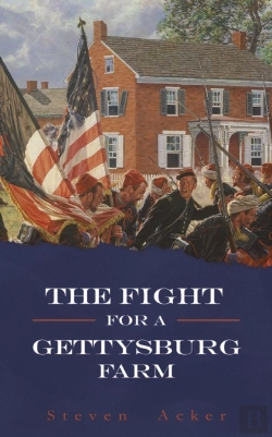 Bertrand.pt - The Fight For A Gettysburg Farm