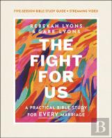 The Fight For Us Bible Study Guide Plus Streaming Video