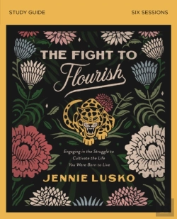 Bertrand.pt - The Fight To Flourish Bible Study Guide