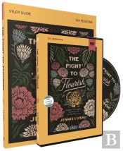 The Fight To Flourish Study Guide With Dvd