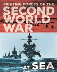 The Fighting Forces Of The Second World War: At Sea