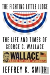 The Fighting Little Judge: The Life And