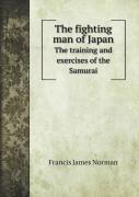The Fighting Man Of Japan