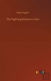 The Fighting Retreat To Paris