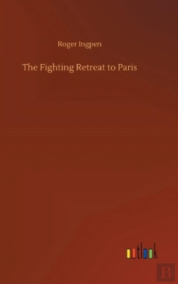 Bertrand.pt - The Fighting Retreat To Paris