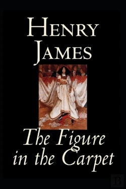 Bertrand.pt - The Figure In The Carpet By Henry James A Classic Illustrated Edition