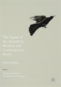 The Figure Of The Animal In Modern And Contemporary Poetry