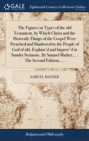 The Figures Or Types Of The Old Testamen
