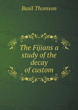 Bertrand.pt - The Fijians A Study Of The Decay Of Custom