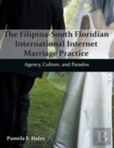 The Filipina-South Floridian International Internet Marriage Practice