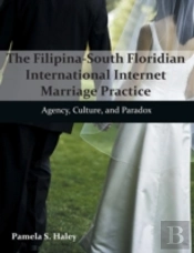 The Filipina-South Floridian International Internet Marriage Practice