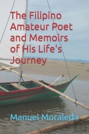 The Filipino Amateur Poet And Memoirs Of His Life'S Journey