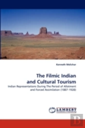 The Filmic Indian And Cultural Tourism