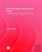 The Filmmaker'S Book Of The Dead