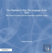 The Filmmaker'S Eye: The Language Of The Lens