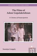 The Films Of Adoor Gopalakrishnan